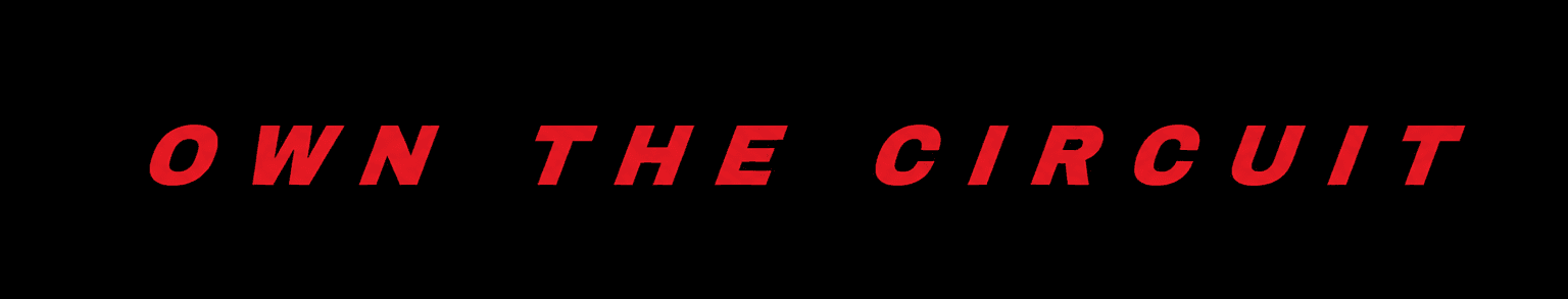 Own the circuit